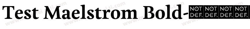 Test Maelstrom Bold字体转换